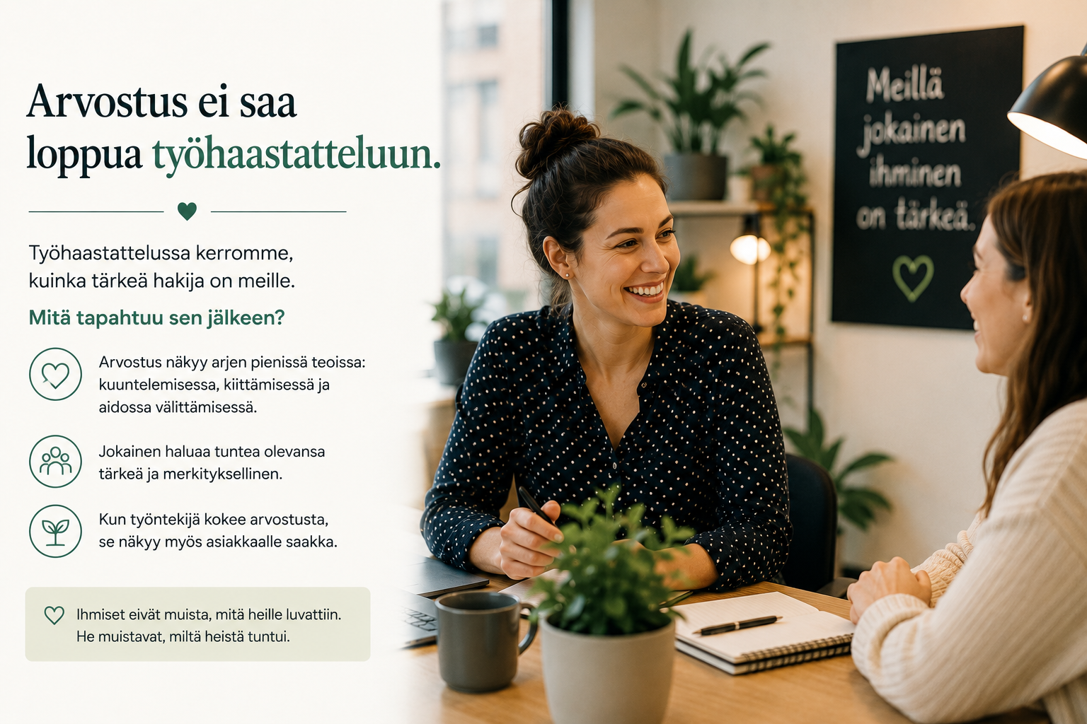 Arvostus ei saa loppua työhaastatteluun